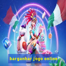 barganhar jogo online